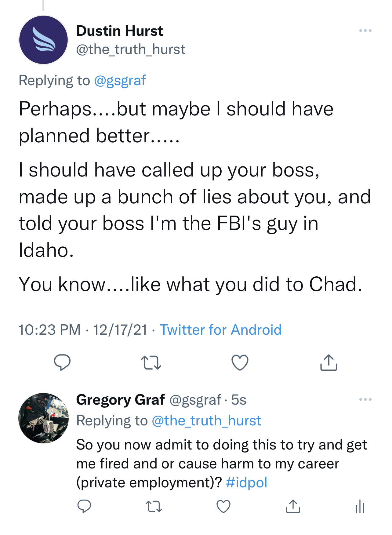 Dustin Hurst replying to @gsgraf, admission about lying to employer